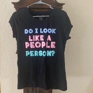 “Do I look like a people person” Black Tee Shirt